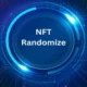 NFTRandomize NFT Art Meets Randomization