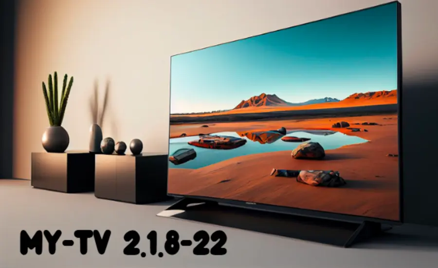 The Ultimate Guide to My-TV 2.1.8-22 Features, Benefits, and More