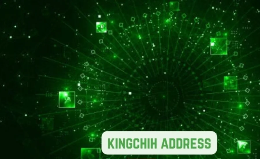 Understanding the Significance of the Kingchih Address