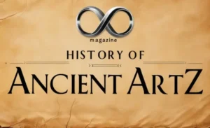 Ancient Artz Culture, History, and Creativity