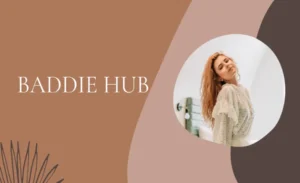 Explore BaddieHub Your Ultimate Source for Bold Content